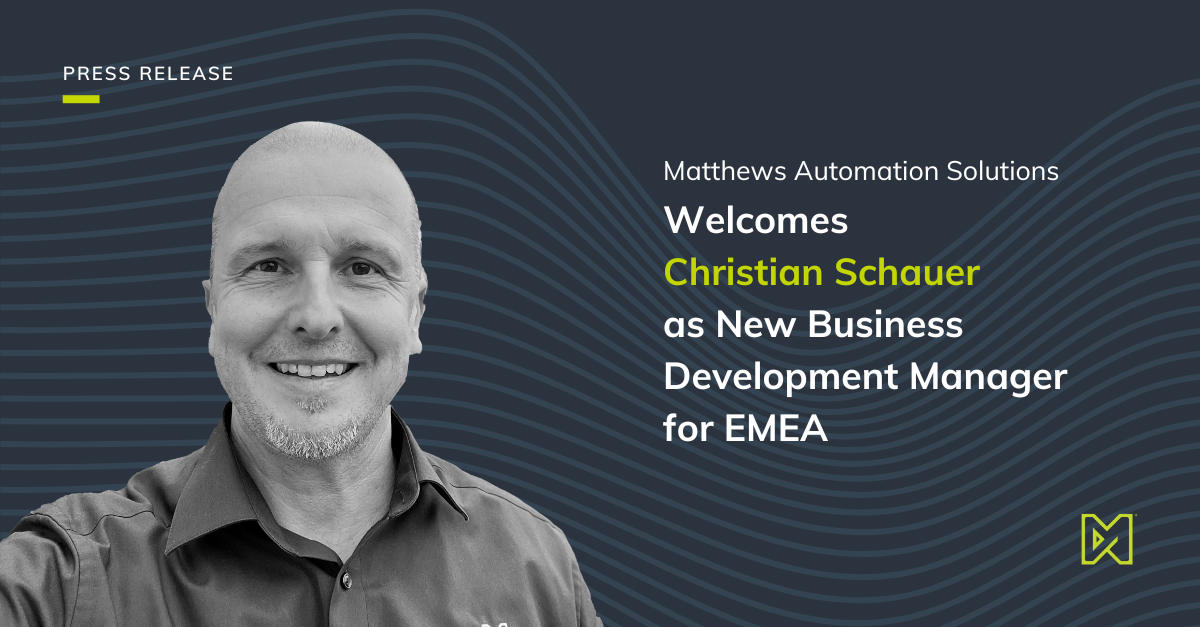 Matthews Automation Welcomes Christian Schauer as New Business Development Manager for EMEA